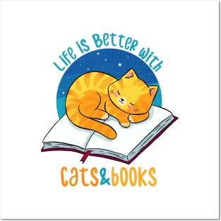 Life is better with cats and books Posters and Art